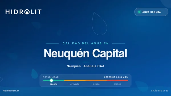 Calidad del Agua en Neuquén Capital, Neuquén | Análisis CAA y Soluciones | Hidrolit